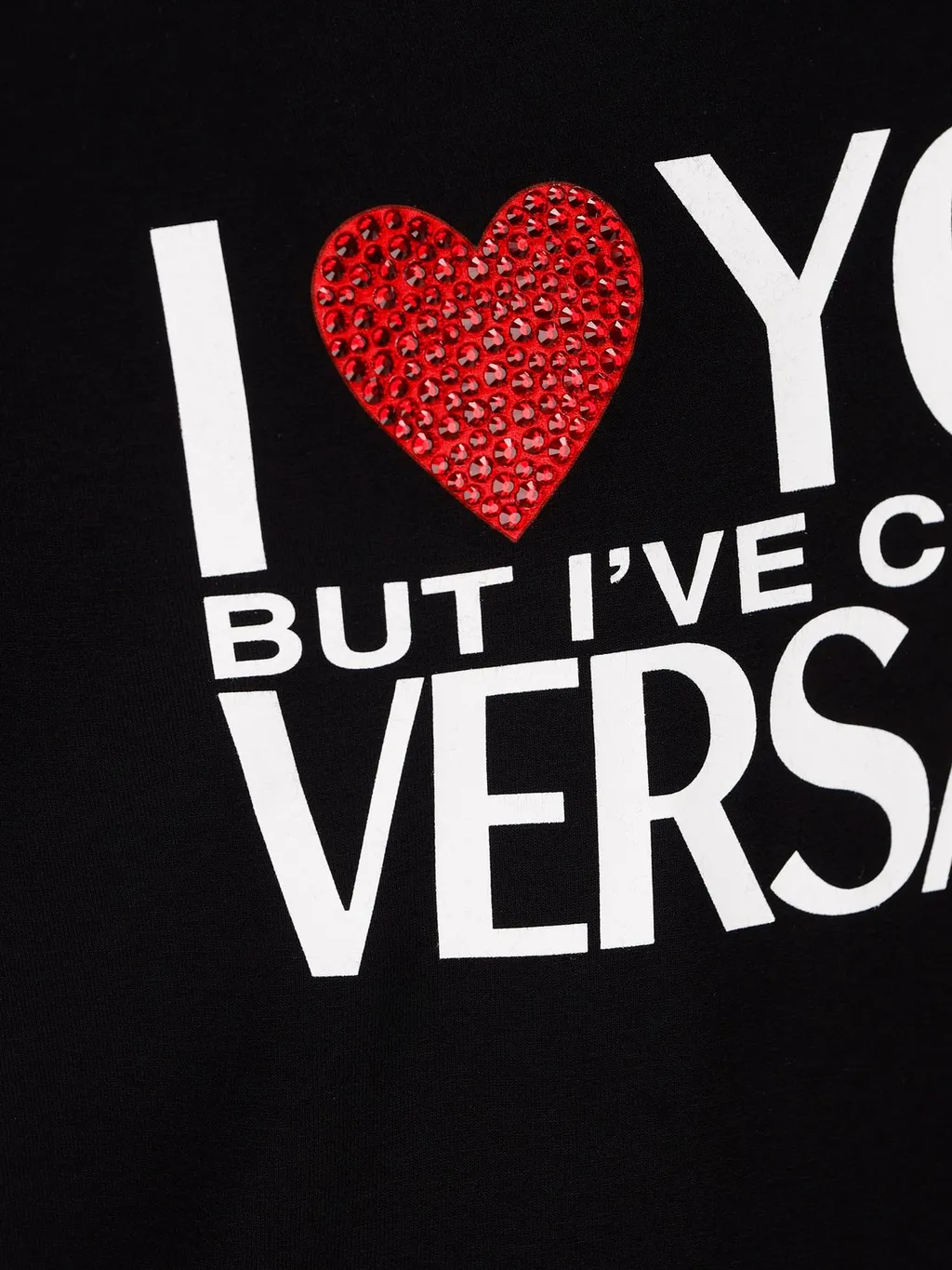 I Love You But I've Chosen Versace T-Shirt