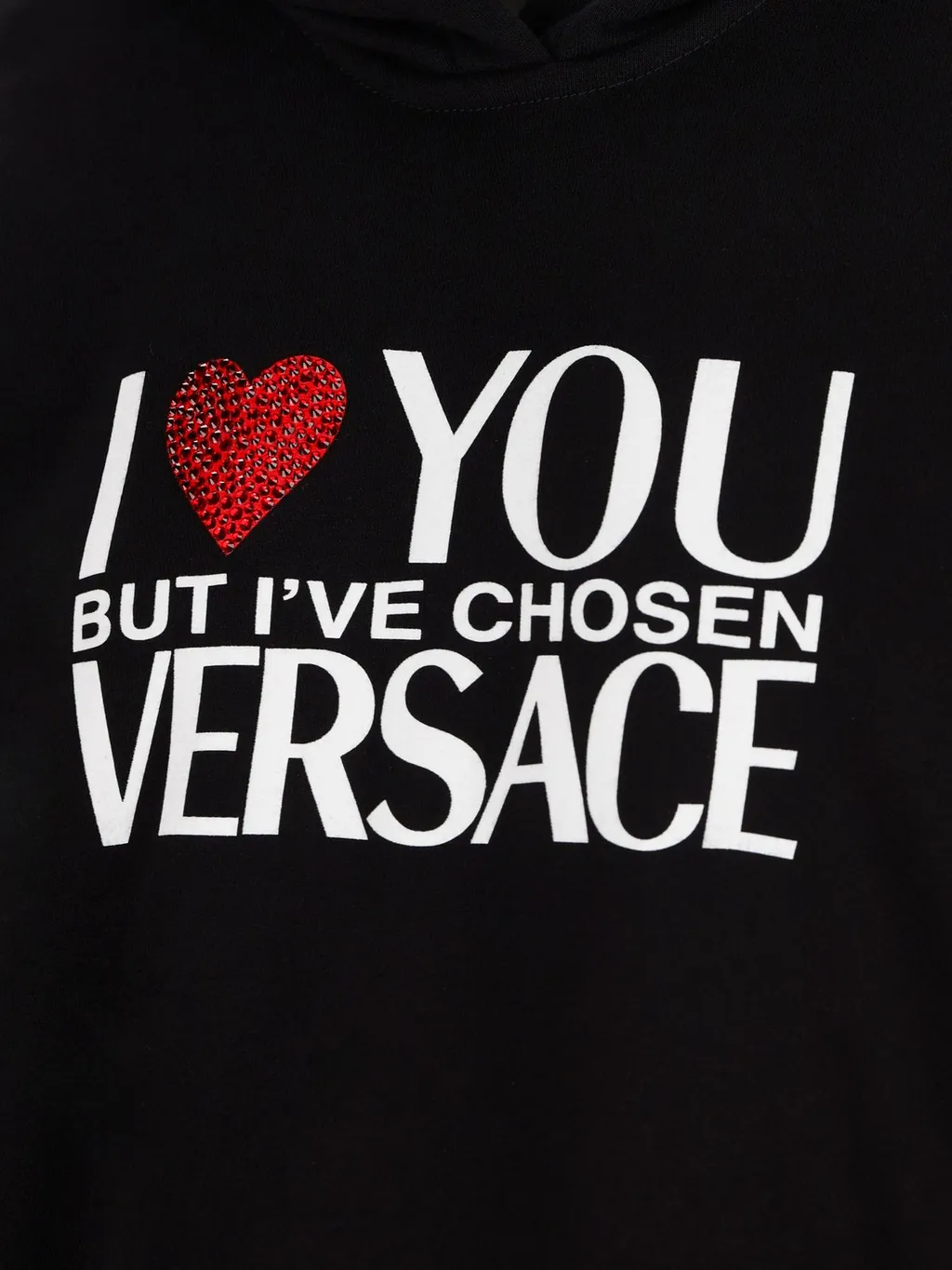 Hoodie With I Love You But I've Chosen Versace Print