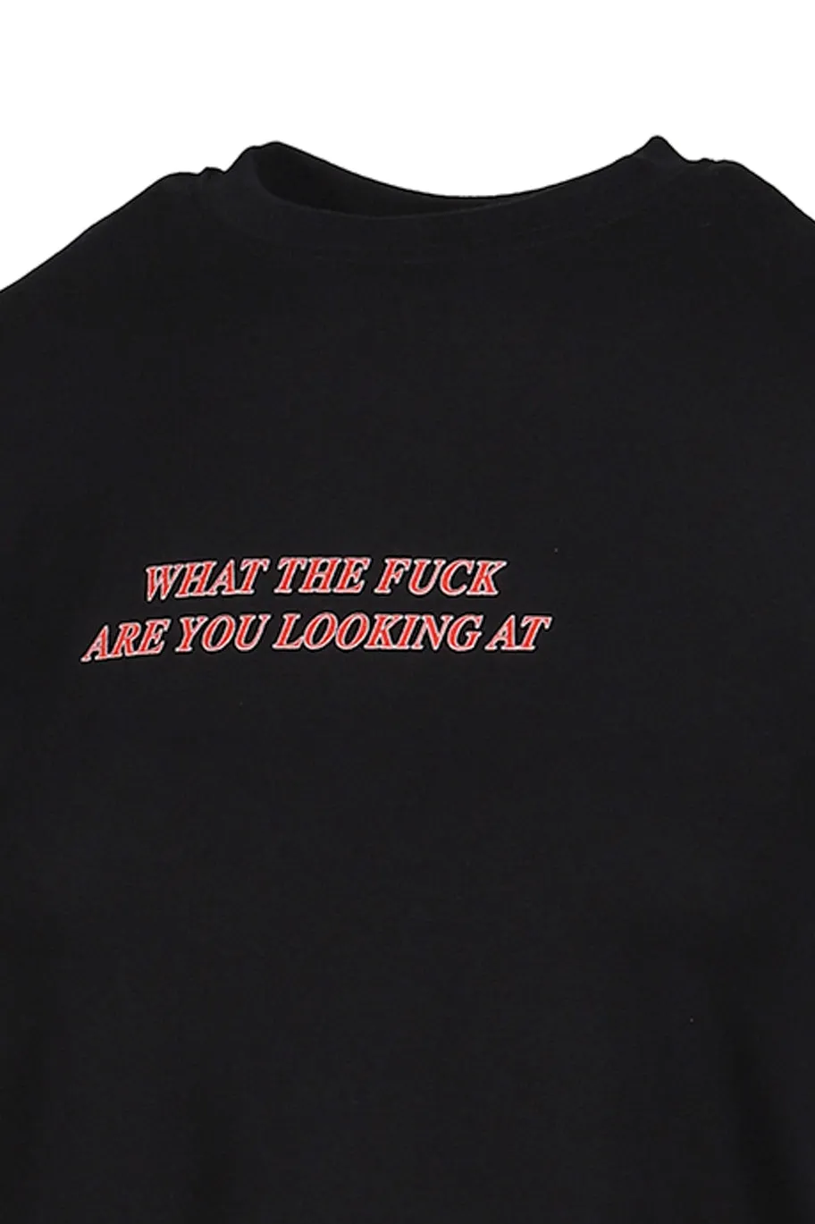 The Fuck You Looking At T-Shirt / Blk