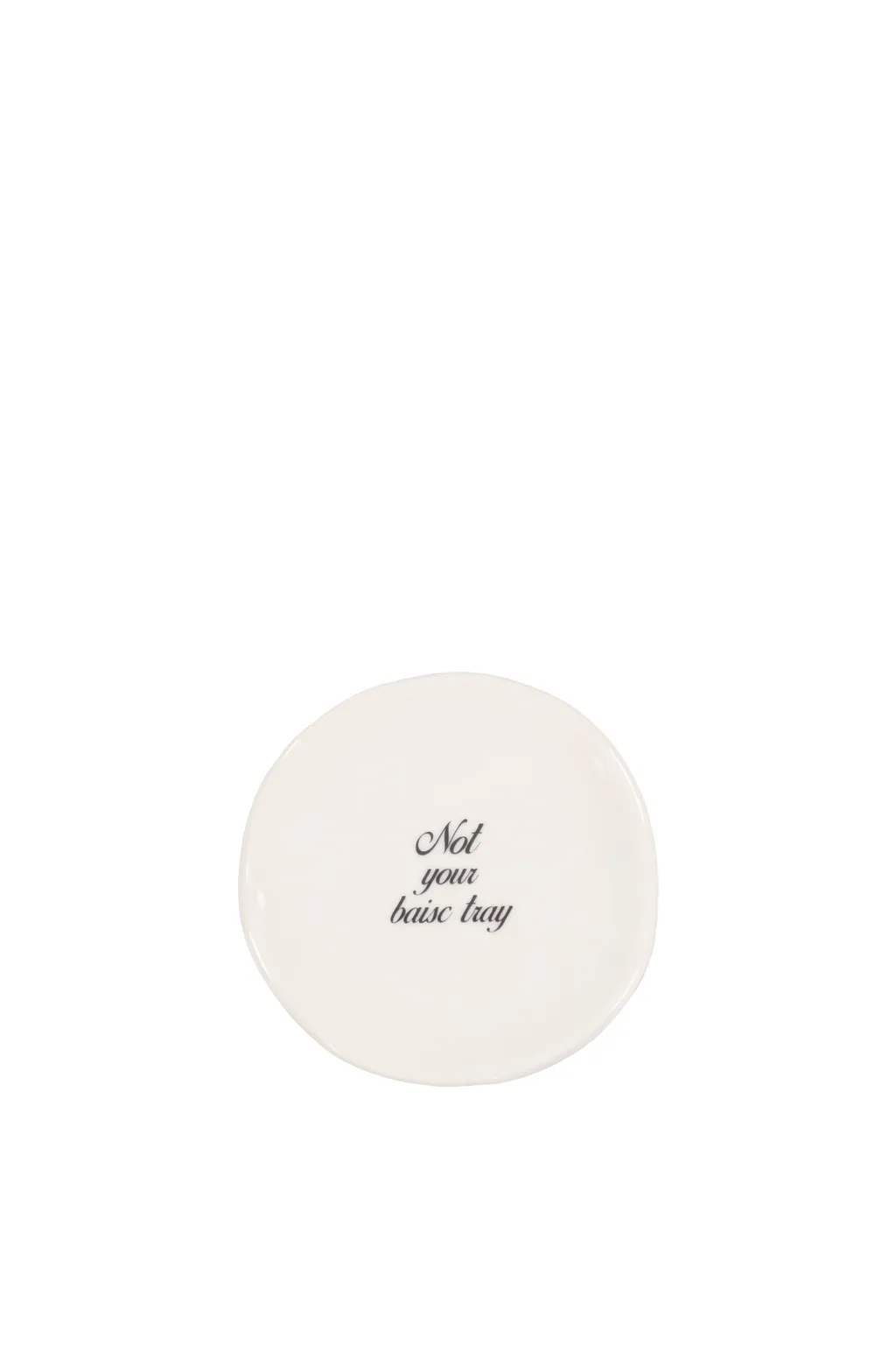 Not Your Basic Tray Round / Wht