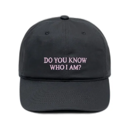 Do You Know Who I Am Hat