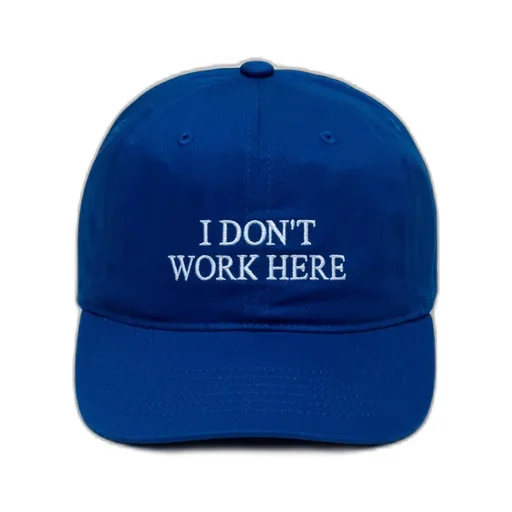 Sorry I Don't Work Here Hat